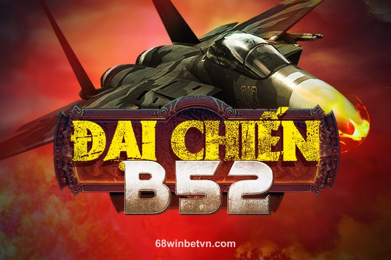 Hình ảnh trò chơi Đại Chiến B52 tại 68win